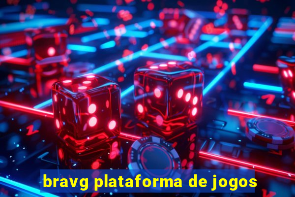 bravg plataforma de jogos